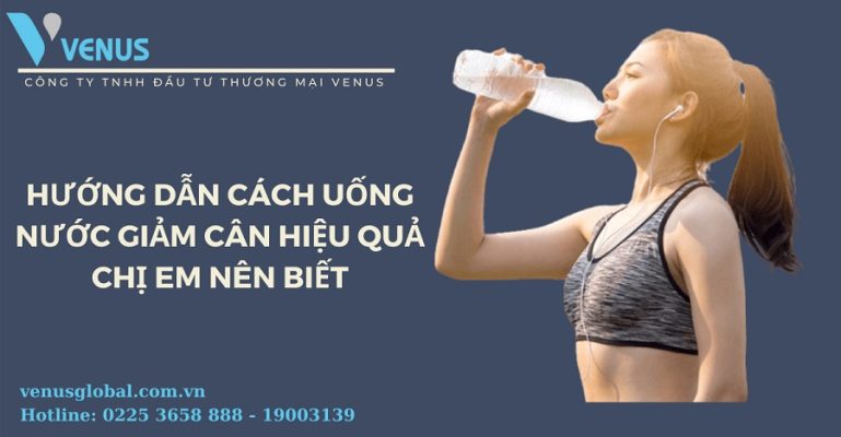 Hướng dẫn cách uống nước giảm cân hiệu quả